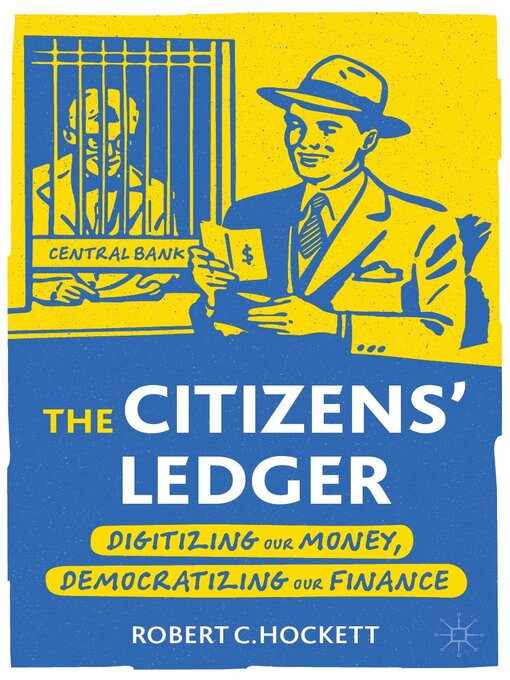 Title details for The Citizens' Ledger by Robert C. Hockett - Available